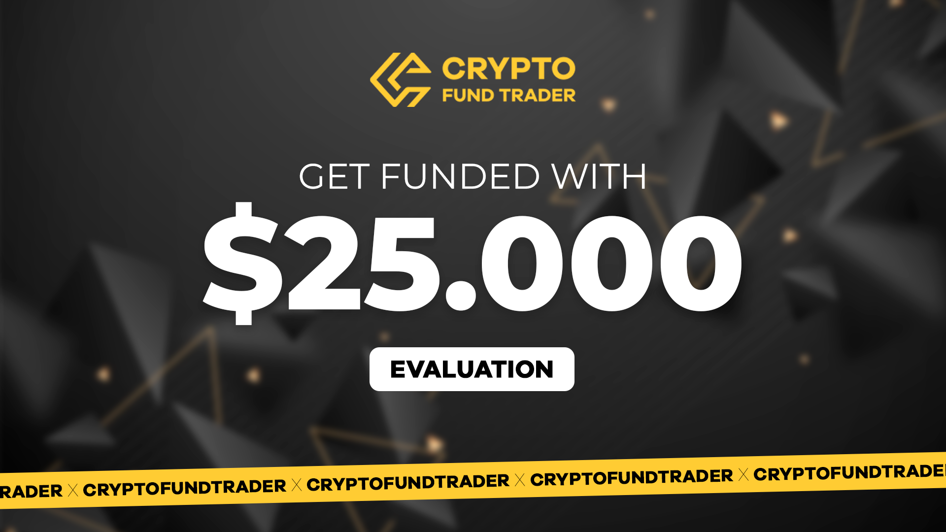 Crypto Fund Trader - $25.000 Evaluation Voucher, $224.86